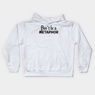 Metaphor Kids Hoodie